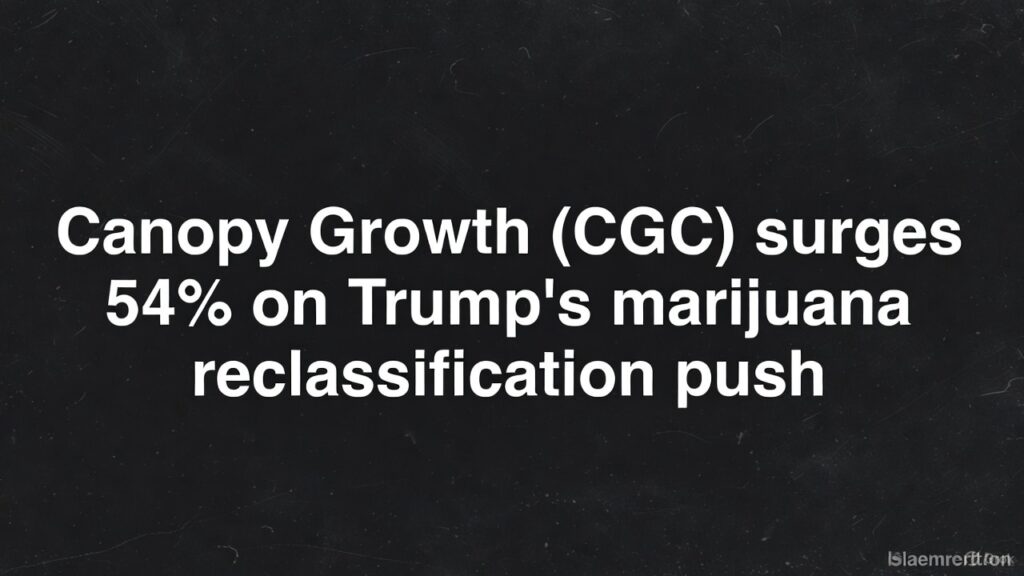 Trump’s Weed Pivot Ignites CGC Stock Surge